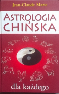 Astrologia chińska dla każdego /5324/