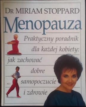 Menopauza Prakryczny poradnik dla każdej kobiety /6317/