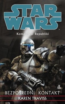 Star Wars Komandosi Republiki Bezpośredni kontakt /6430/