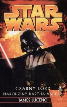 Star Wars Czarny Lord Narodziny Dartha Vadera /6448/