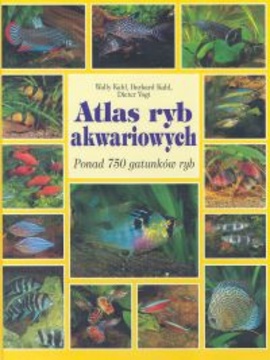 Atlas ryb akwariowych Ponad 750 gatunków ryb /6528/