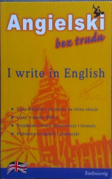Angielski bez trudu. I write in English /7132/