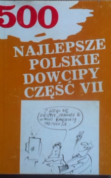 500 Najlepsze polskie dowcipy część VII /7177/