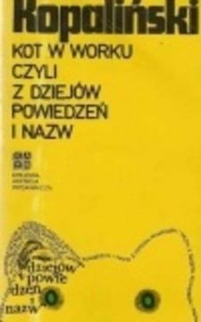 Kot w worku czyli z dziejów powiedzeń i nazw /7185/