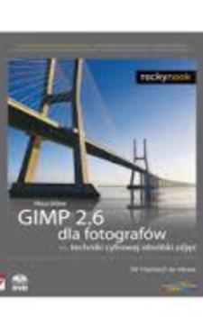 GIMP 2.6 dla fotografów - techniki cyfrowej obróbki zdjęć /6552/