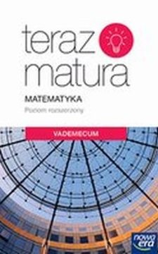 Teraz matura  Matematyka ZR Vademecum /5764/