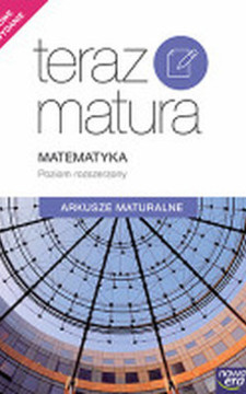 Teraz matura 2020 Matematyka ZR Zbiór zadań i zestawów maturalnych  /34023/