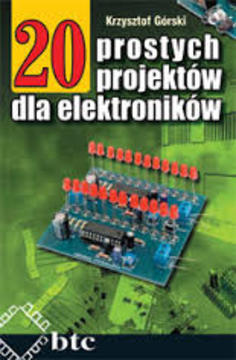 20 prostych projektów dla elektroników /6892/