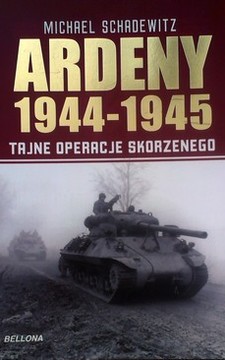 Ardeny 1944-1945 Tajne operacje Skorzenego /8327/