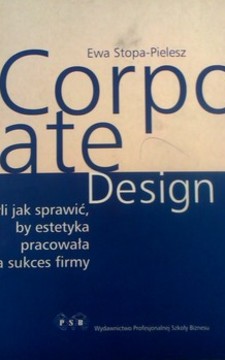 Corporate Design, czyli jak sprawić, by estetyka pracowała na sukces firmy /8406/
