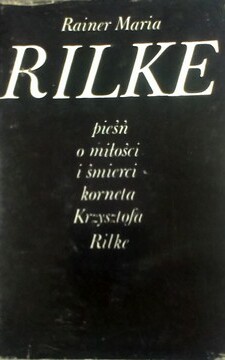 Pieśń o miłości i śmierci Kornela Krzysztofa Rilke /8464/