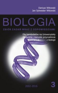 Biologia 3 zbiór zadań wraz z odpowiedziami 2002-2016 /9106/