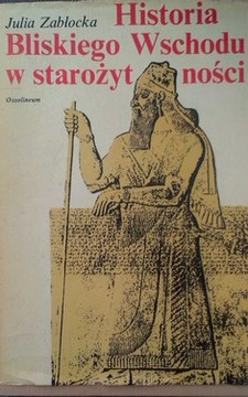 Historia Bliskiego Wschodu w starożytności /8789/