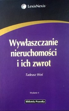 Wywłaszczanie nieruchomości i ich zwrot /8793/