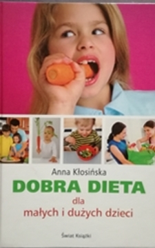 Dobra dieta dla małych i dużych dzieci /10012/