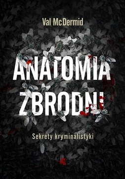 Anatomia zbrodni Sekrety kryminalistyki /9909/