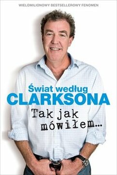 Świat według Clarksona Tak jak mówiłem ... /10197/