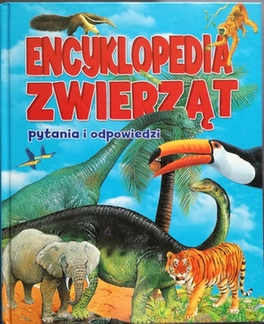 Encyklopedia zwierząt Pytania i odpowiedzi /20049/