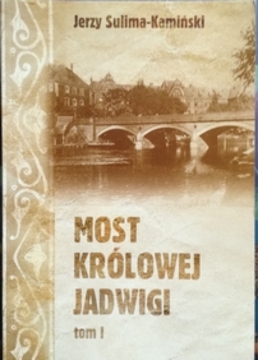 Most królowej Jadwigi T.1-3 /20361/