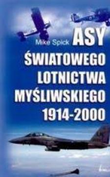Asy światowego lotnictwa myśliwskiego 1914-2000 /10688/