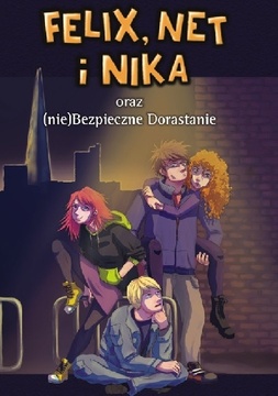 Feliks, Net i Nika oraz (nie)Bezpieczne Dorastanie /10782/