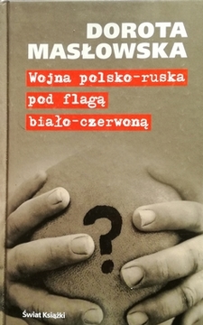 Wojna polsko-ruska pod flagą biał-czerwoną /11191/