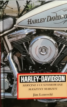 Harley-Davidson seryjne i customowane maszyny marzeń /111259/