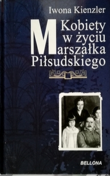 Kobiety w życiu marszałka Piłsudskiego /11391/