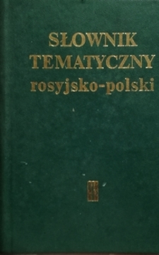Słownik tematyczny rosyjsko-polski /111437/