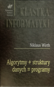 Klasyka informatyki Algorytmy+struktury danych=programy /30235/