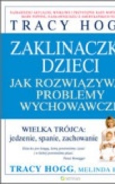 Zaklinaczka dzieci Jak rozwiązywać problemy wychowawcze /111625/