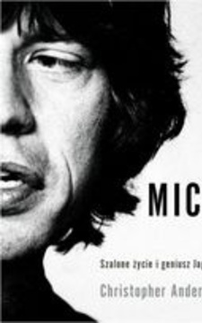 Mick Szalone życie i geniusz Jaggera /111637/