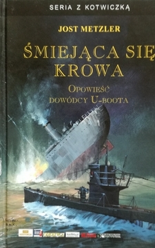 Śmiejąca się krowa Opowieść dowódcy U-boota /111643/