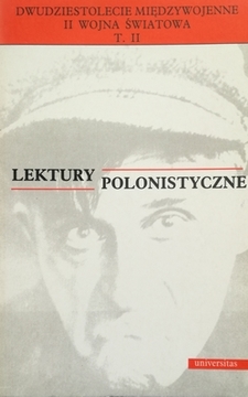 Lektury polonistyczna Dwudziestolecie międzywojenne, II Wojna Światowa t.2 /30762/