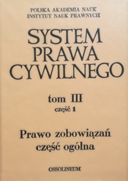 System prawa cywilnego Tom III cz.1 Prawo zobowiązań część ogólna /30862/