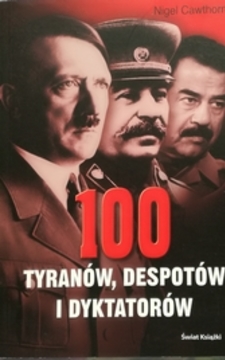 100 tyranów, despotów i dyktatorów /31073/