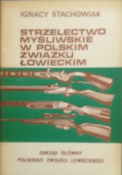 Strzelectwo myśliwskie w Polskim Związku Łowieckiem /31894/