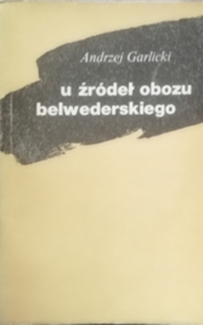 U źródeł obozu belwederskiego /31929/
