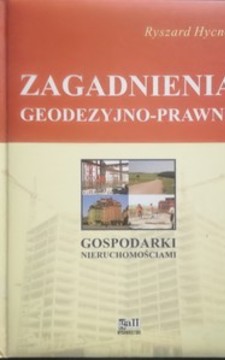 Zagadnienia geodezyjno-prawne Gospodarki nieruchomościami /112468/