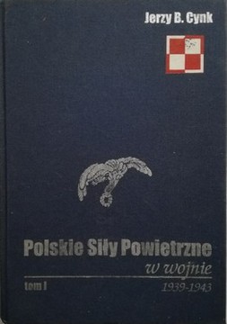 Polskie Siły Powietrzne w wojnie 1939-1943 Tom I /32139/