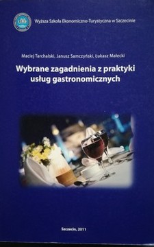 Wybrane zagadnienia z praktyki usług gastronomicznych /32245/