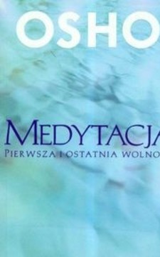 Medytacja Pierwsza i ostatnia wolność /113351/