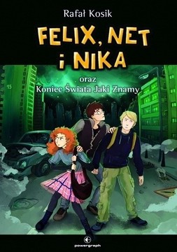 Felix, Net i Nika oraz Koniec świata Jaki Znamy /32868/