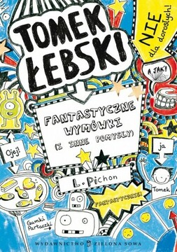 Tomek Łebski Fantastyczne wymówki (i inne pomysły)
