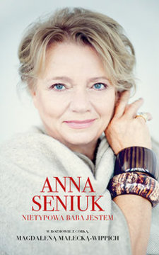 Anna Seniuk Nietypowa baba jestem /113558/