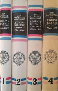 Legiony polskie Prawda i legenda 1794-1807 tom 1-4 /32951/