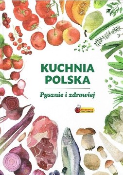 Kuchnia polska Pysznie i zdrowiej /113680/