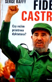 Fidel Castro. Czy reżim przetrwa dyktatora?