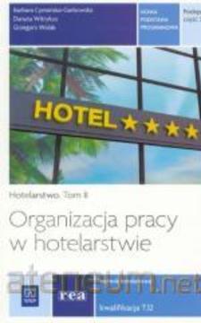 Hotelarstwo Tom II Organizacja pracy w hotelarstwie cz.2 /34091/