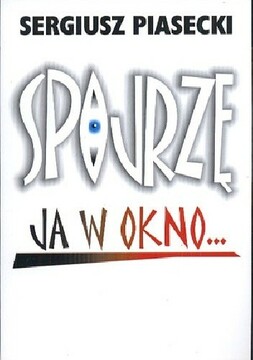 Spojrzę ja w okno /113831/